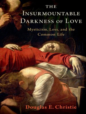 cover image of The Insurmountable Darkness of Love